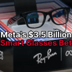 Meta's $3.5 Billion Smart Glasses Bet: What It Means for the Future