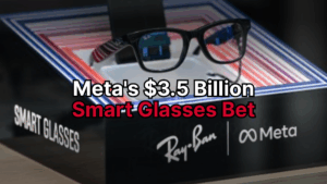 Meta's $3.5 Billion Smart Glasses Bet: What It Means for the Future