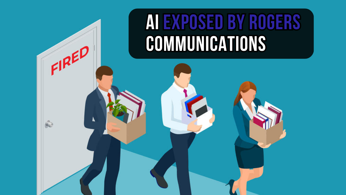 Rogers Layoffs Expose the Dark Side of AI Training